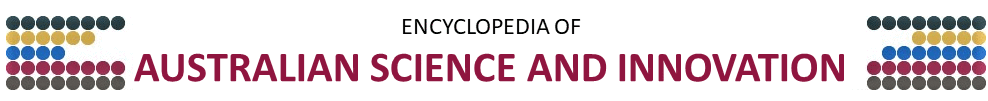 Encyclopedia of Australian Science and Innovation Encyclopedia of Australian Science and Innovation